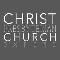 Christ Presbyterian Church at Oxford - Oxford, Mississippi