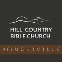 Hill Country Bible Church - Pflugerville, Texas
