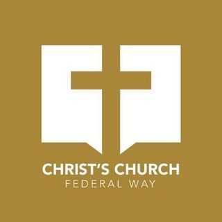 Christ's Church Federal Way - Federal Way, Washington