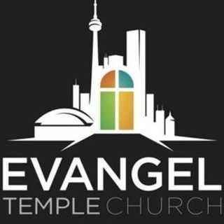 Evangel Temple Church - Toronto, Ontario