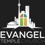 Evangel Temple Church - Toronto, Ontario
