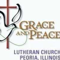 Grace & Peace Lutheran Church - Peoria, Illinois