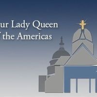 Our Lady, Queen of the Americas
