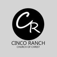 Cinco Rranch Church of Christ - Katy, Texas