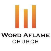 Word Aflame Fellowship