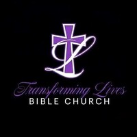 Transforming Lives Bible Church