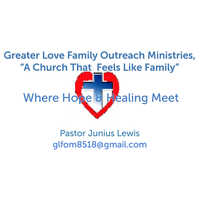 Greater Love Family Outreach Ministries