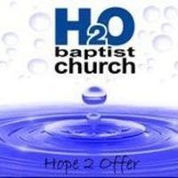 h2o Baptist Church