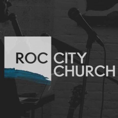 Roc City Church - Rochester, New York