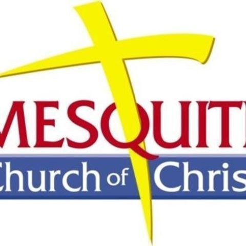 Mesquite church of Christ - Mesquite, Texas