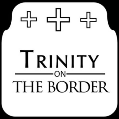 Trinity on the Border - Harlingen, Texas
