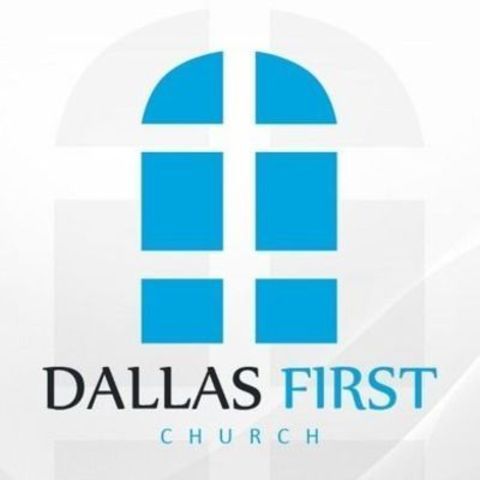 Dallas First Church - Dallas, Texas