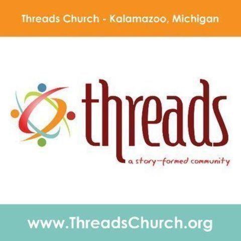 Threads Church - Kalamazoo, Michigan