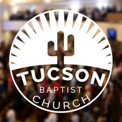 Tucson Baptist Temple - Tucson, Arizona