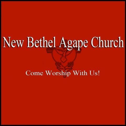 New Bethel Agape Church - Dallas, Texas