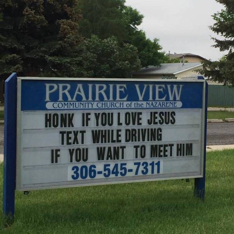 'Honk if you love Jesus. Text while driving if you want to meet Him.'