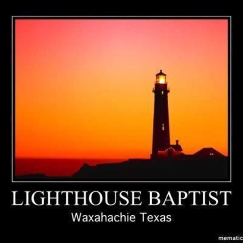 Lighthouse Baptist Church - Waxahachie, Texas