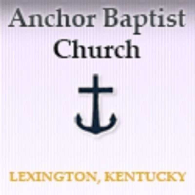 Anchor Baptist Church - Lexington, Kentucky