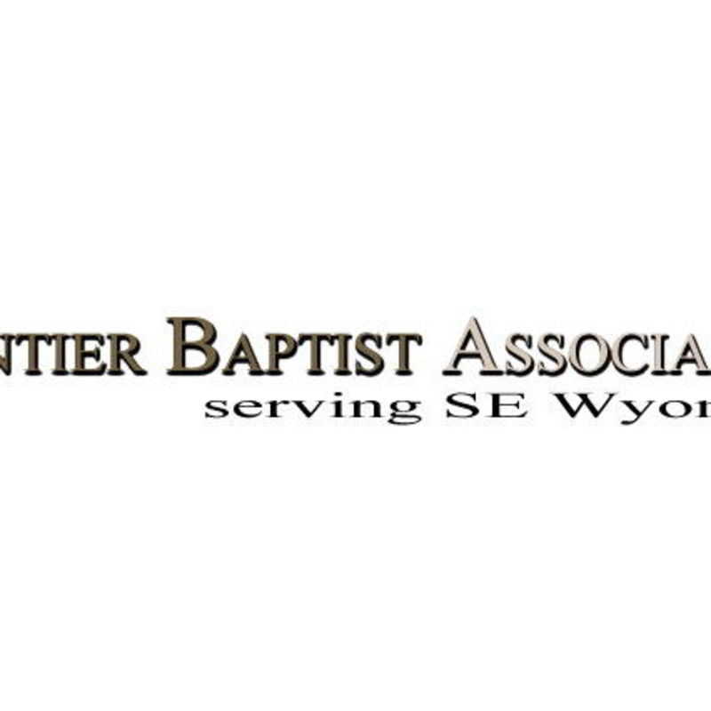 Frontier Baptist Association - Cheyenne, Wyoming