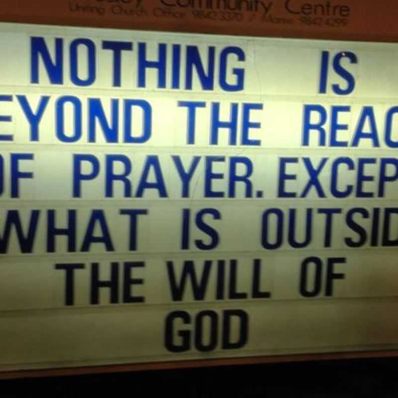 Nothing is beyond the reach of prayer, except what is outside the will of God