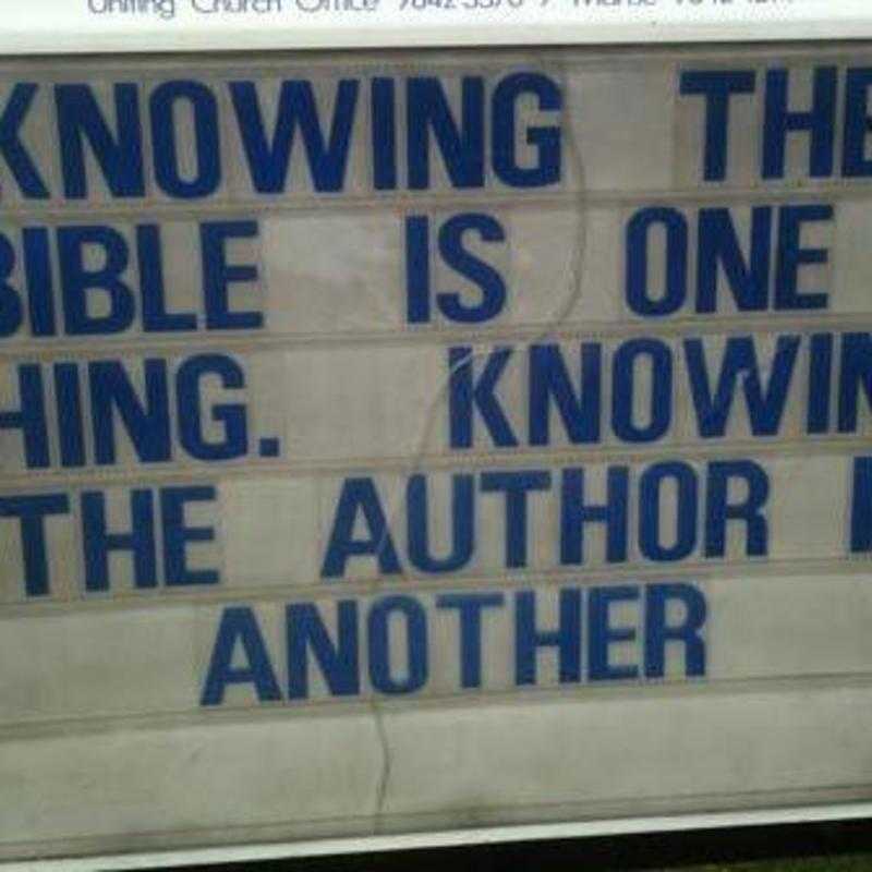Knowing the Bible is one thing, knowing the Author is another