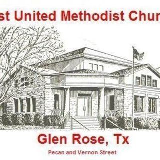 First United Methodist Church of Glen Rose Glen Rose, Texas