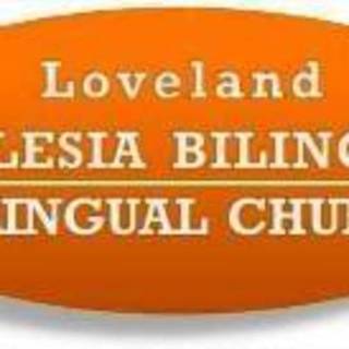 Loveland Bilingual Church Loveland, Colorado