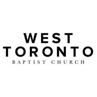 West Toronto Baptist Church Toronto, Ontario