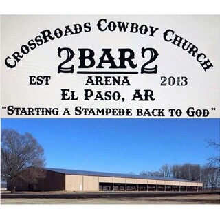 Crossroads Cowboy Church El Paso, Arkansas