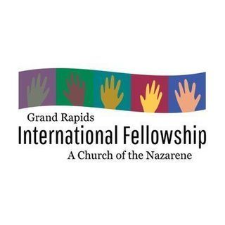 Grand Rapids International Fellowship Grand Rapids, Michigan