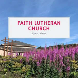 Faith Lutheran Church Homer, Alaska