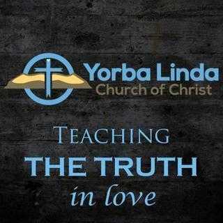 Yorba Linda Church of Christ - Yorba Linda, California