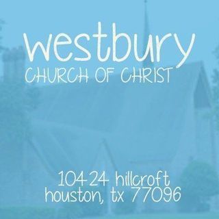 Westbury Church of Christ Houston, Texas