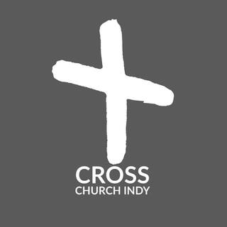 Cross Church Indy Indianapolis, Indiana