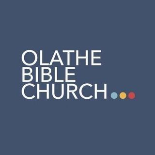 Olathe Bible Church Olathe, Kansas