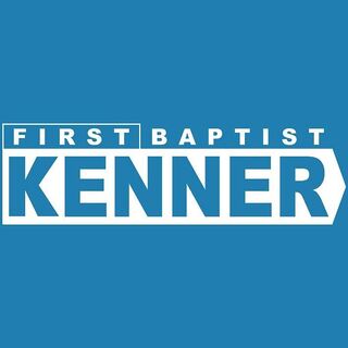 First Baptist Church of Kenner Kenner, Louisiana