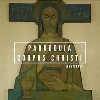 Corpus Christi Parroquia, Monterrey, Nuevo Leon, Mexico
