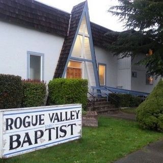 Rogue Valley Baptist Church Grants Pass, Oregon