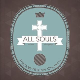 All Souls Presbyterian Church Champaign, Illinois