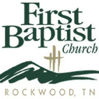 Rockwood First Baptist Church Rockwood, Tennessee