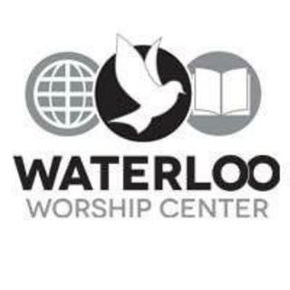 Waterloo Worship Center Waterloo, Iowa
