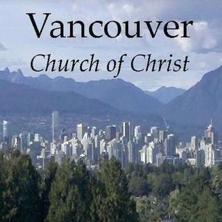 Vancouver Church of Christ New Westminster, British Columbia