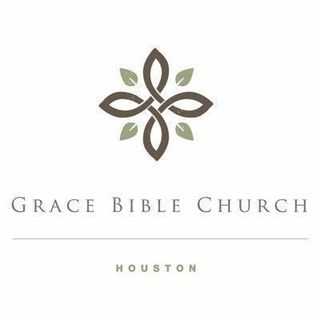 Grace Bible Church - Houston, Texas