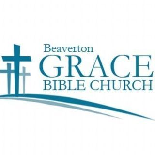 Beaverton Grace Bible Church Beaverton, Oregon