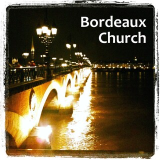 Bordeaux Church (Eglise Internationale de Bordeaux) Bordeaux, Aquitaine