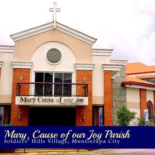 Mary Cause of Our Joy Parish - Muntinlupa City, Metro Manila