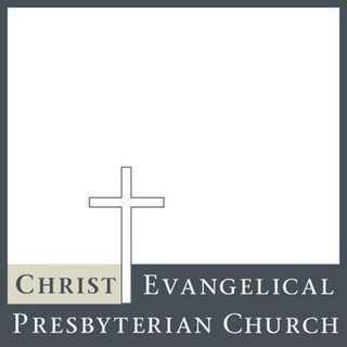 Christ Evangelical Presbyterian Church - Houston, Texas