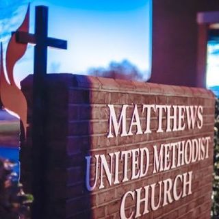 Matthews United Methodist Church Matthews, North Carolina