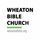 Wheaton Bible Church - West Chicago, Illinois