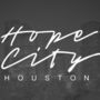 Hope City Church - Houston, Texas
